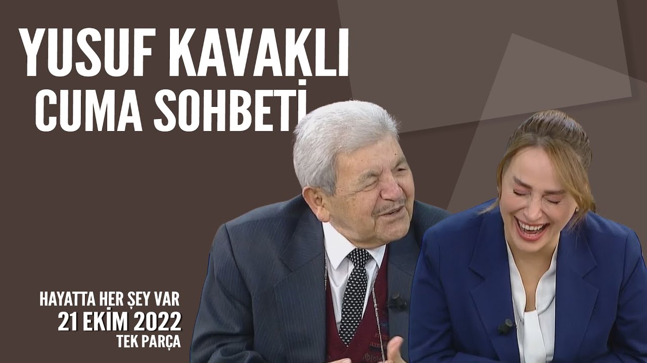 Yusuf Kavaklı Cuma Sohbeti Hayatta Her Şey Var 21 Ekim 2022 - YouTube