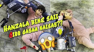 Hanzala Bike Sai Girr Aa Buhut Chot Aagaii
