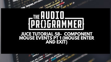 Juce Tutorial 58-  Component Mouse Events Pt 1 (Mouse Enter and Exit)