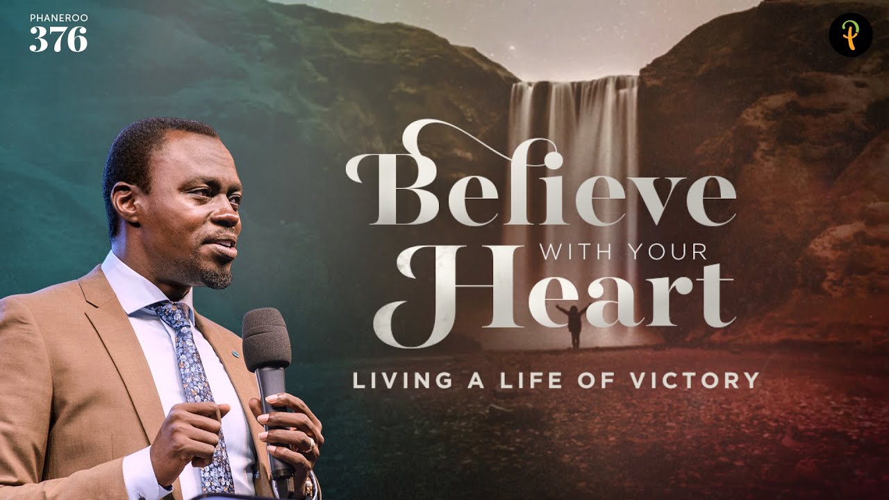 Believe With Your Heart — Living A Life Of Victory | Phaneroo 376 | Apostle Grace Lubega