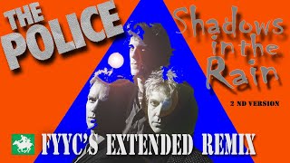 The Police RENEWED - Shadows In The Rain (2nd version - FYYC's Extended Remix & Special Video)