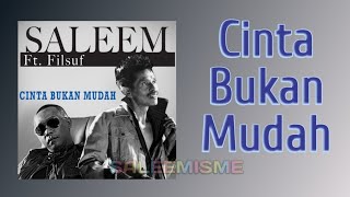 SALEEM ft FILSUF - Cinta Bukan Mudah | Video Lirik
