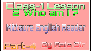Class 1 (Mittsure English Reader ) Lesson 2 Who am I ?  Part-4