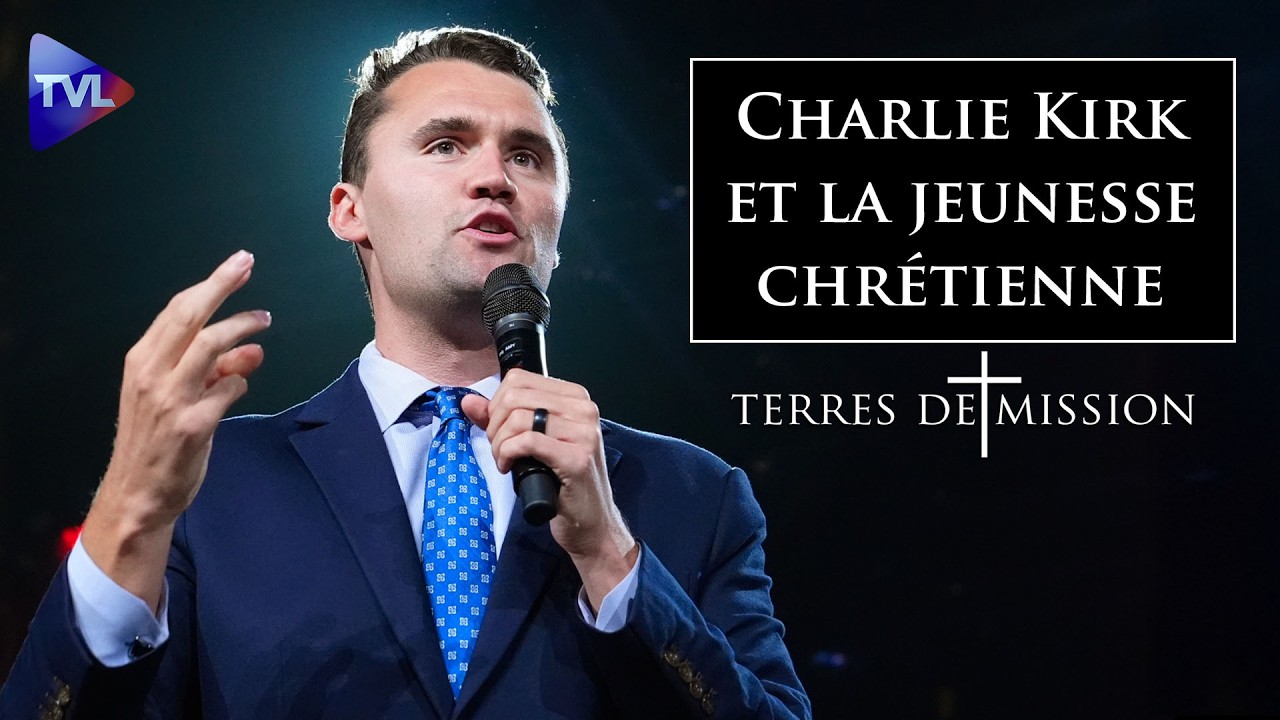 Charlie Kirk et la jeunesse chrétienne - Terres de Mission n°448 - TVL