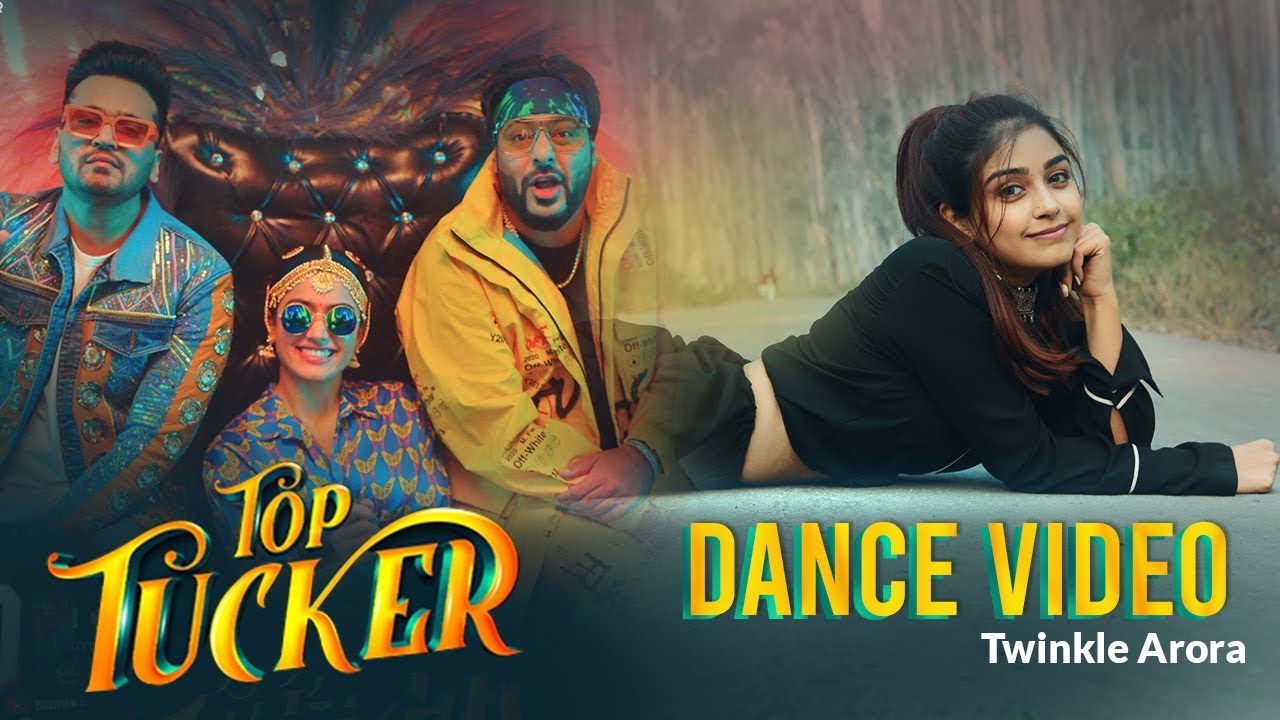 Top Tucker Dance Video - Twinkle Arora | Uchana Amit, Badshah, Rashmika Mandanna, Yuvan Shankar Raja