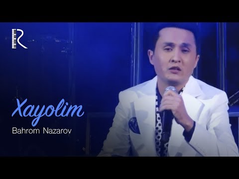 Bahrom Nazarov - Xayolim (VIDEO) 2015