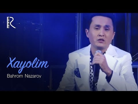 Bahrom Nazarov - Xayolim 2015