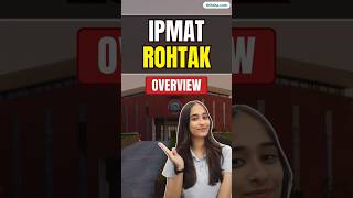 IPMAT Rohtak 2026 Guide | Exam Pattern, Eligibility, Cutoff & Admission Process #ipmatrohtak
