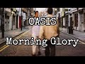 OASIS - Morning Glory (Lyric Video)