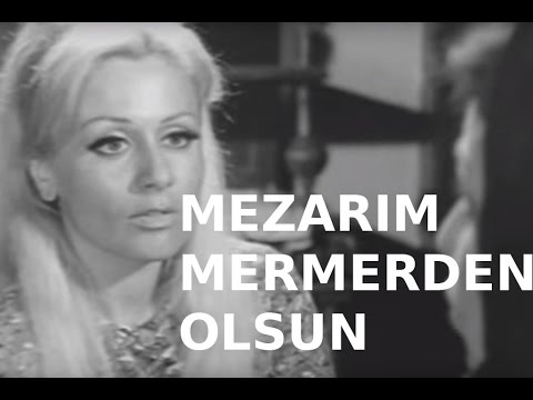 Mezarım Mermerden Olsun - Türk Filmi