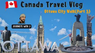 Travel vlog - CANADA  🇨🇦 VLOG: Exploring Ottawa, Canada's Capital (Part 3/3)