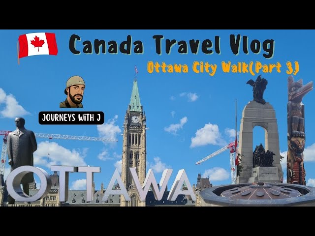 Travel vlog - CANADA  🇨🇦 VLOG: Exploring Ottawa, Canada's Capital (Part 3/3)