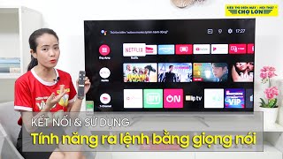 Hướng dẫn kết nối và sử dụng tính năng ra lệnh bằng giọng nói trên tivi TCL