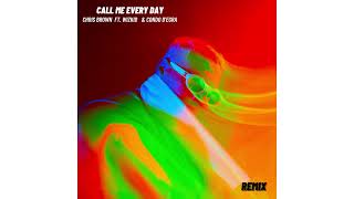 Chris Brown - Call Me Every Day (Remix) ft. Wizkid & Condo D'egra
