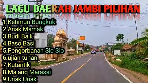 Lagu Daerah Kito Jambi||Lagu Jambi Ketimun Bungkuk||Lagu Jambi Sedih
