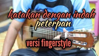 kukatakan dengan indah (fingerstyle)