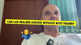 Can Car Dealers Survive Without Auto Trader?