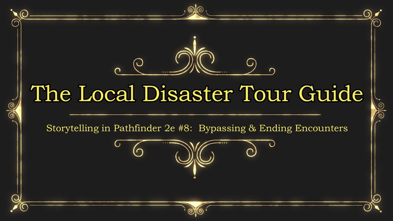 Storytelling in Pathfinder 2e #8:  Bypassing & Ending Encounters