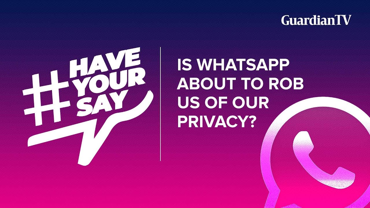Is WhatsApp about to rob us of our privacy?  II Have Your Say