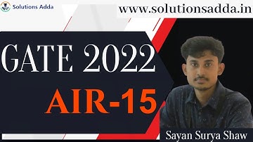SAYAN SURYA SHAW | AIR 15 GATE 2022 | SOLUTIONS ADDA | GATE 2023 Test series | GATE Toppers Talk