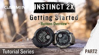 Tutorial - Garmin Instinct 2X: Getting Started PART 2｜Buttons Overview
