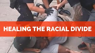 Healing The Racial Divide