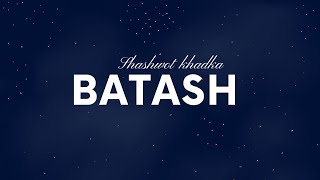 Batash lyrics - Shashwot khadka (lyric video)