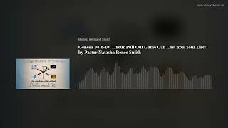 Sports Performance Genesis 38:8-10.....Your Pull Out Game Can Cost You Your Life!! by Pastor Natasha Renee Smith