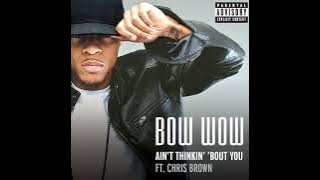 Chris Brown - Ain't Thinkin' 'Bout You (Feat. Bow Wow)
