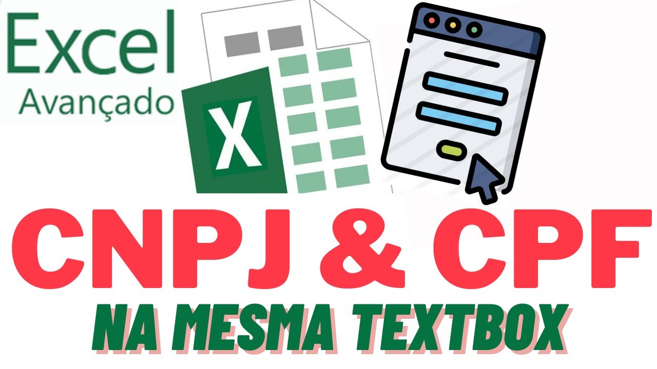 Formulario com CPF e CNPJ no Excel | Formatando Textbox com CNPJ & CPF ...
