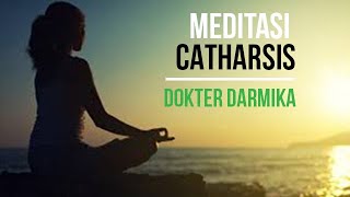 Cara MELEPASKAN Emosi - MEDITASI KATARSIS - DOKTER DARMIKA