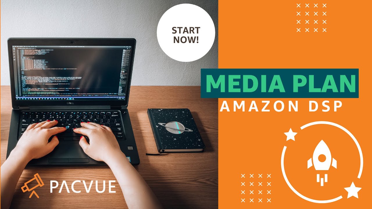 StepByStep Guide Building Amazon DSP Media Plan PreLaunch Strategy