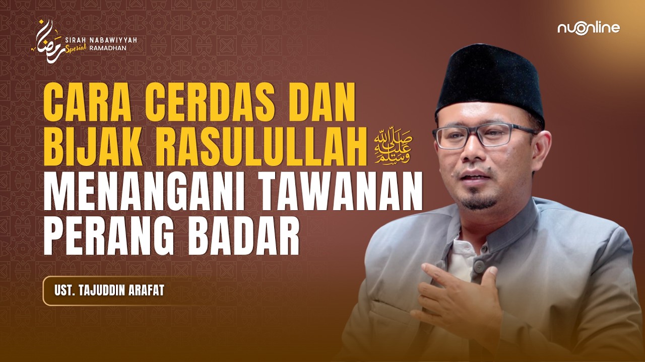 Hikmah Perang Badar: Memaknai Keputusan Rasulullah dan Kaitannya dengan Esensi Puasa Ramadhan