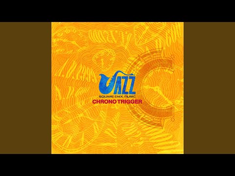 クロノ・トリガー Jazz Arrangement Ver.2