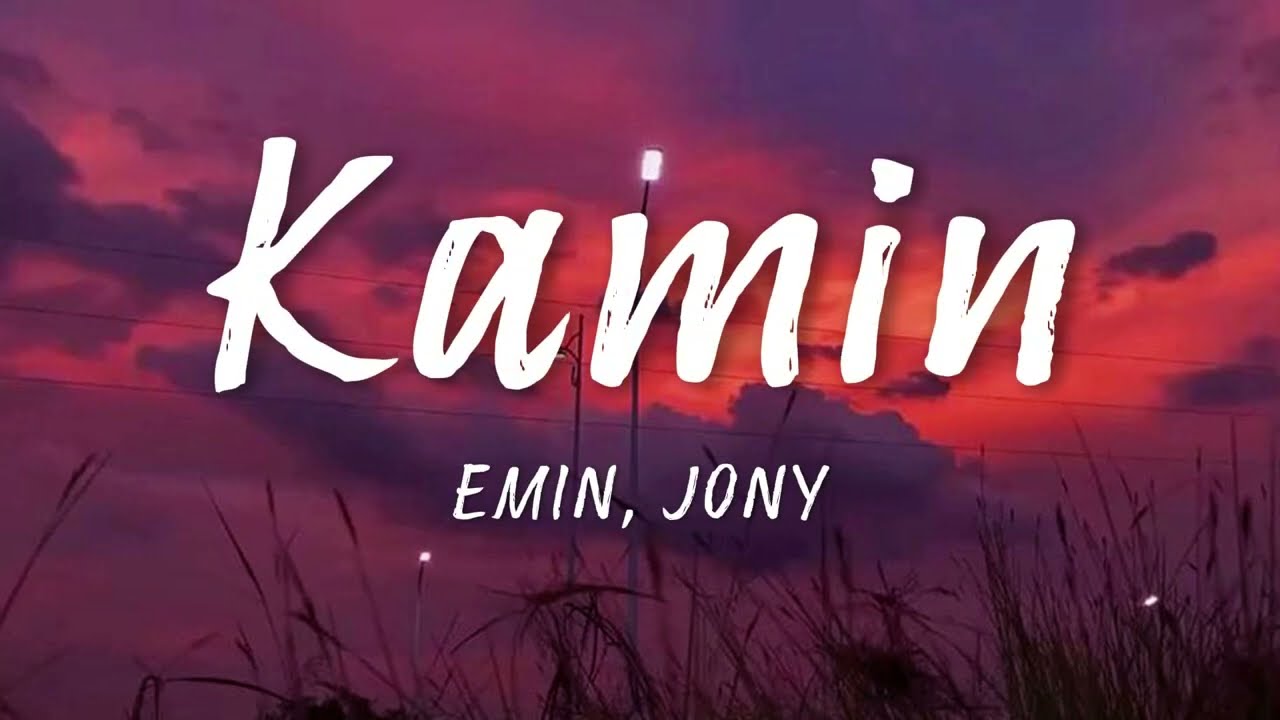 EMIN, JONY - Kamin (Lyrics)