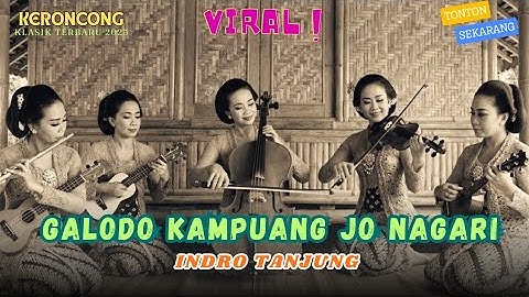 GALODO KAMPUANG JO NAGARI – Indro Tanjung | Versi KERONCONG KLASIK | Banjir Bandang Pray For Sumatra