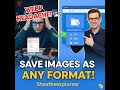Chrome Extension to Save Any Image Type (JPG, PNG, WEBP) Instantly