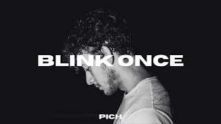 Pich ~ Blink Once | True Neutral