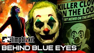 Limp Bizkit - Behind Blue Eyes • Joker Edition