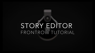 FrontRow Tutorial: Story Editor