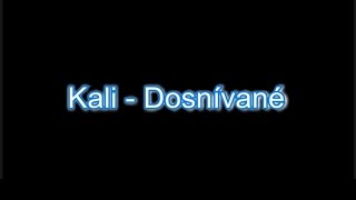 KALI - DOSNÍVANÉ (Karaoke, HQ audio)