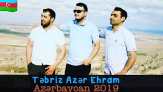 Təbriz & Ehram & Azər - Azerbaycan Resimi