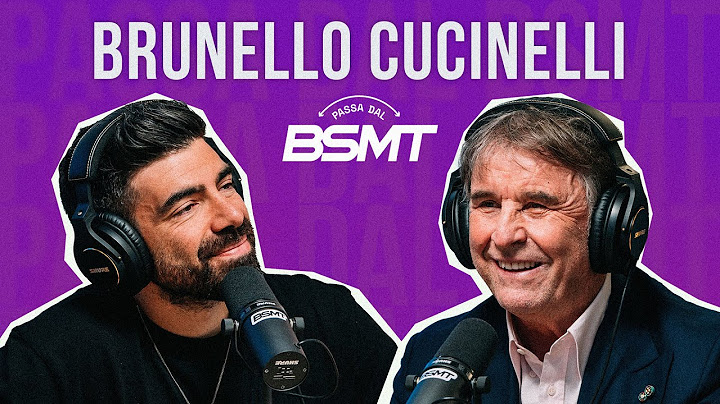 L'IMPRENDITORE UMANISTA! BRUNELLO CUCINELLI passa dal BSMT!