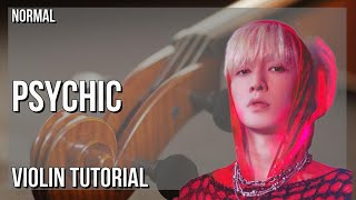 How to play Psychic by Lay on Violin (Tutorial)