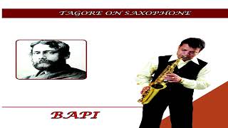 Tagore  On Saxophone By Bapi Rabindrasangeet Instrumental