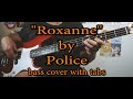 Roxanne by police   bass cover with tabs