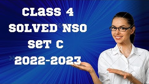 Class 4/SOF - NSO/SET  C solved paper 2022-2023