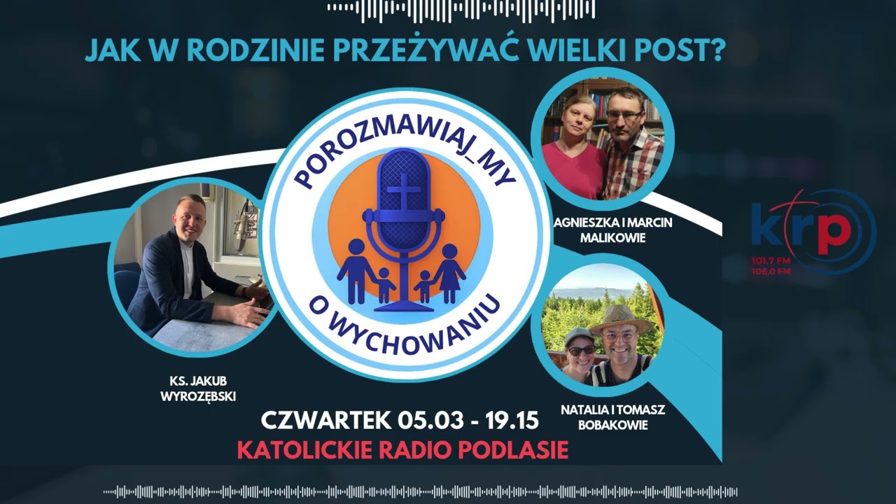 JAK W RODZINIE PRZEŻYWAĆ WIELKI POST?