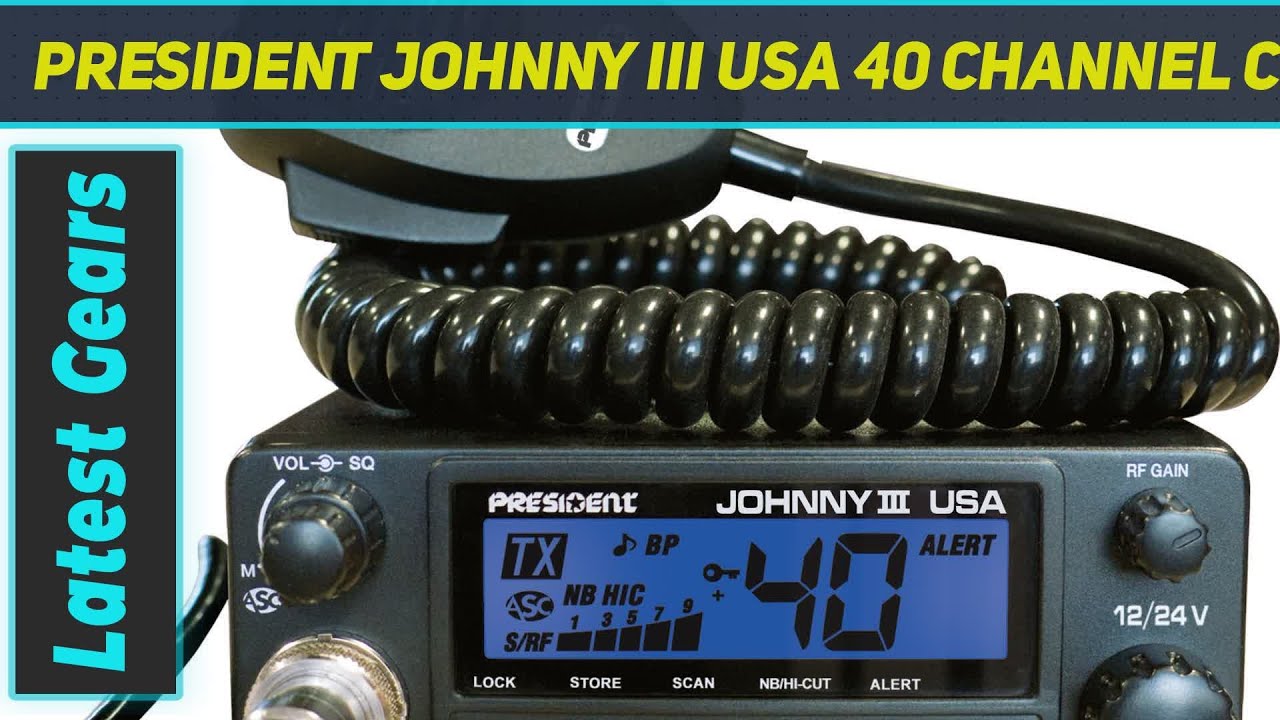 President Johnny III USA 40 Channel CB Radio 12 or 24V Review 2023