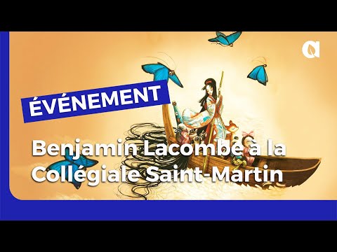 COLLÉGIALE SAINT-MARTIN : UN LIEU, UNE ÂME